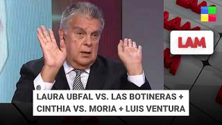 Download lagu LAURA UBFAL VS. LAS BOTINERAS   CINTHIA VS. MORIA   LUIS VENTURA #LAM | Programa completo (10/06/26) mp3
