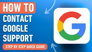 How to Contact Google Support (Easy Tutorial)