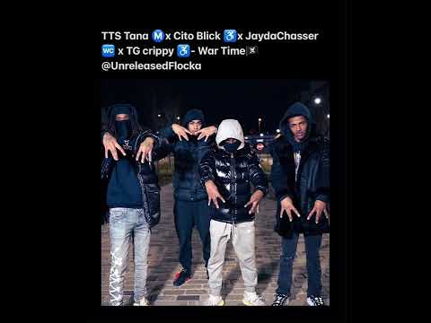 TTS Tana x Cito Blick x JayDaChasser x TG Crippy - War Time (unreleased)