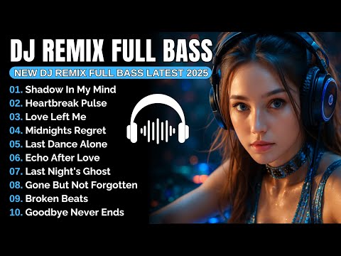 DJ Remix Full Bass || Full Album Alan Walker | Playlist 2025 #EDM #remix #chill
