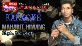 Download lagu LAGU DAYAK | MAHARIT HIMANG VERSI KARAOKE ( 0FFICIAL MUSIC VIDEO ) mp3 Download lagu LAGU DAYAK | MAHARIT HIMANG VERSI KARAOKE ( 0FFICIAL MUSIC VIDEO ) mp3