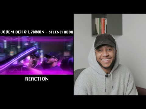 Jovem Dex & L7NNON - Silenciador ! 🤫 (GRINGO REAGE a música Brasileira) 🇧🇷 🇵🇹