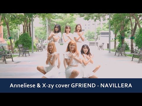 GFRIEND (여자친구) - NAVILLERA (너 그리고 나) Dance Cover by Anneliese & X-zy (Thailand)