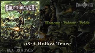Hollow Truce: Bolt Thrower 2001, Honour-Valour-Pride Album.