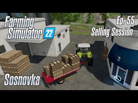 FS22 | Sosnovka - Episode 55 - SELLING SESSION  | Farming Simulator 22