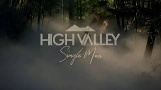 High Valley - &quot;Single Man&quot; (Concept Video)