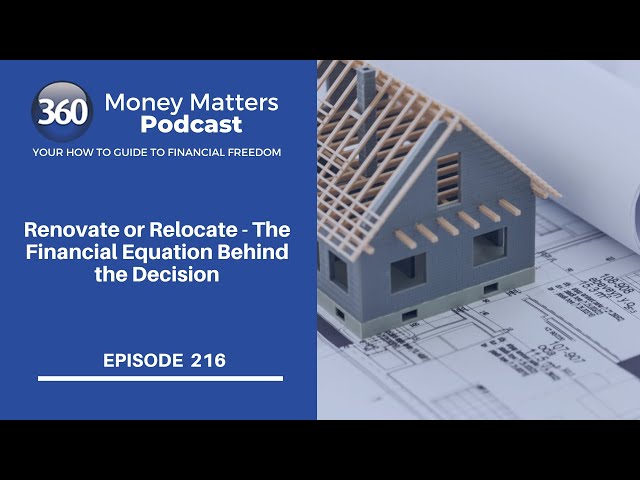 Renovate or Relocate – The Financial Equation Behind the Decision