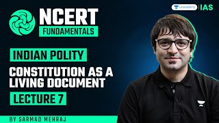 Class 11th Political Science NCERT: Chapter 7 - Constitution as a Living Document | By Sarmad Mehraj