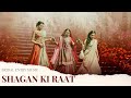 Shagan Ki Raat | Best Bridal Entry Film | By Israni Photography & Films