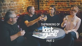Making of Last Day of June: part 2 - feat. Steven Wilson, Jess Cope & Hajo Müller (ESRB)