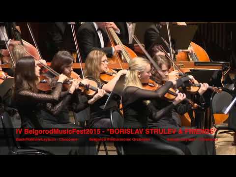 IV BelgorodMusicFest2015 - Bach/Rakhlin/Leytush - Chaconne