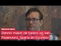 'FEYENOORD heeft gedaan WAT HET MOET DOEN' | Dennis van Eersel over Feyenoord, Sparta en Excelsior
