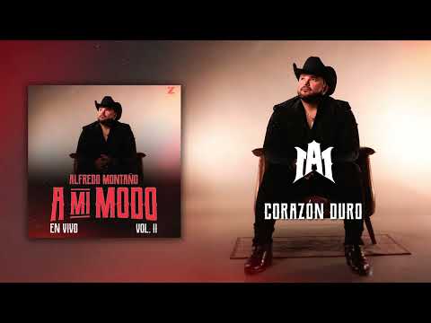 Alfredo Montaño - Corazón Duro (En Vivo)