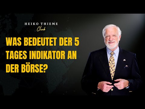 Was bedeutet der 5 TAGES INDIKATOR an der Börse?