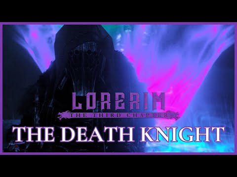 The Death Knight - A Modded Skyrim Lorerim Build