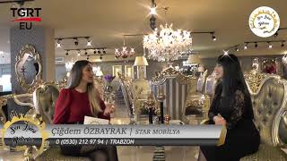 STAR MOBİLYA TRABZON -Çiğdem Özbayrak