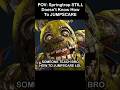 After 10 Years Springtrap STILL Doesn T Know How To Jumpscare FNaF Dead By Daylight MEME