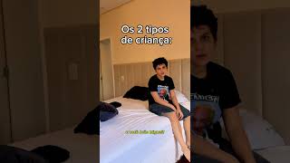 Os 2 Tipos De Crianças: // dizem que Júlia é nome de criança atentada 😂