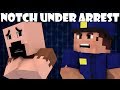 If Notch Got Arrested - Minecraft 
