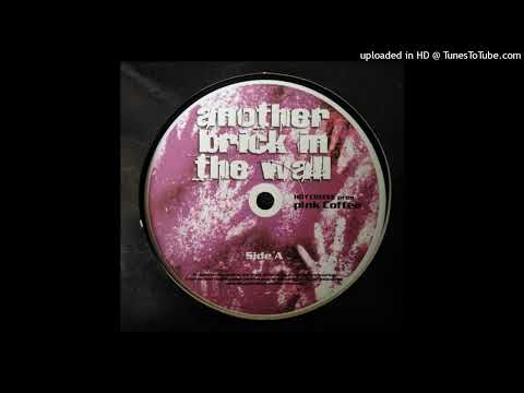 Hot Coffee Pres. Pink Coffee - Another Brick In The Wall 2002