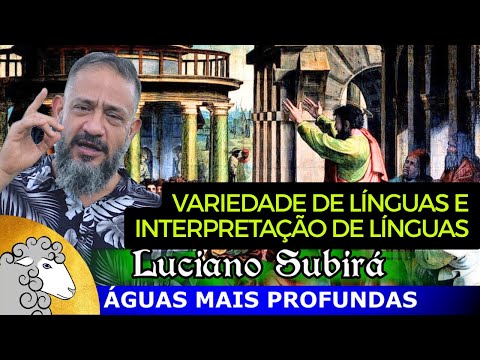 Dons de VARIEDADE DE LÍNGUAS e INTERPRETAÇÃO DE LÍNGUAS - Luciano Subirá