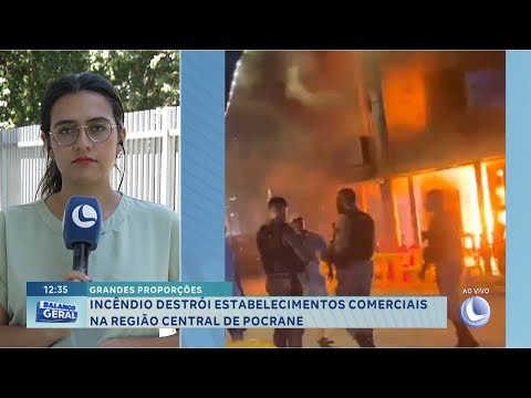 Incêndio destrói comércios no Centro de Pocrane.