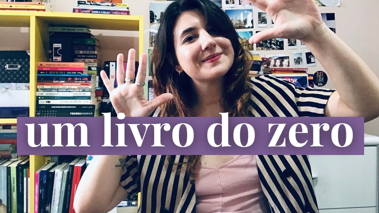 COMO ESCREVER UM LIVRO DO ZERO? | 10 PASSOS PARA VOCÊ ESTRUTURAR SEU PRIMEIRO ROMANCE