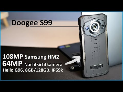 Doogee S99 Smartphone Review - 108MP Samsung Kamera - 64MP Nachtsichtkamera - Wasserdicht - Moschuss