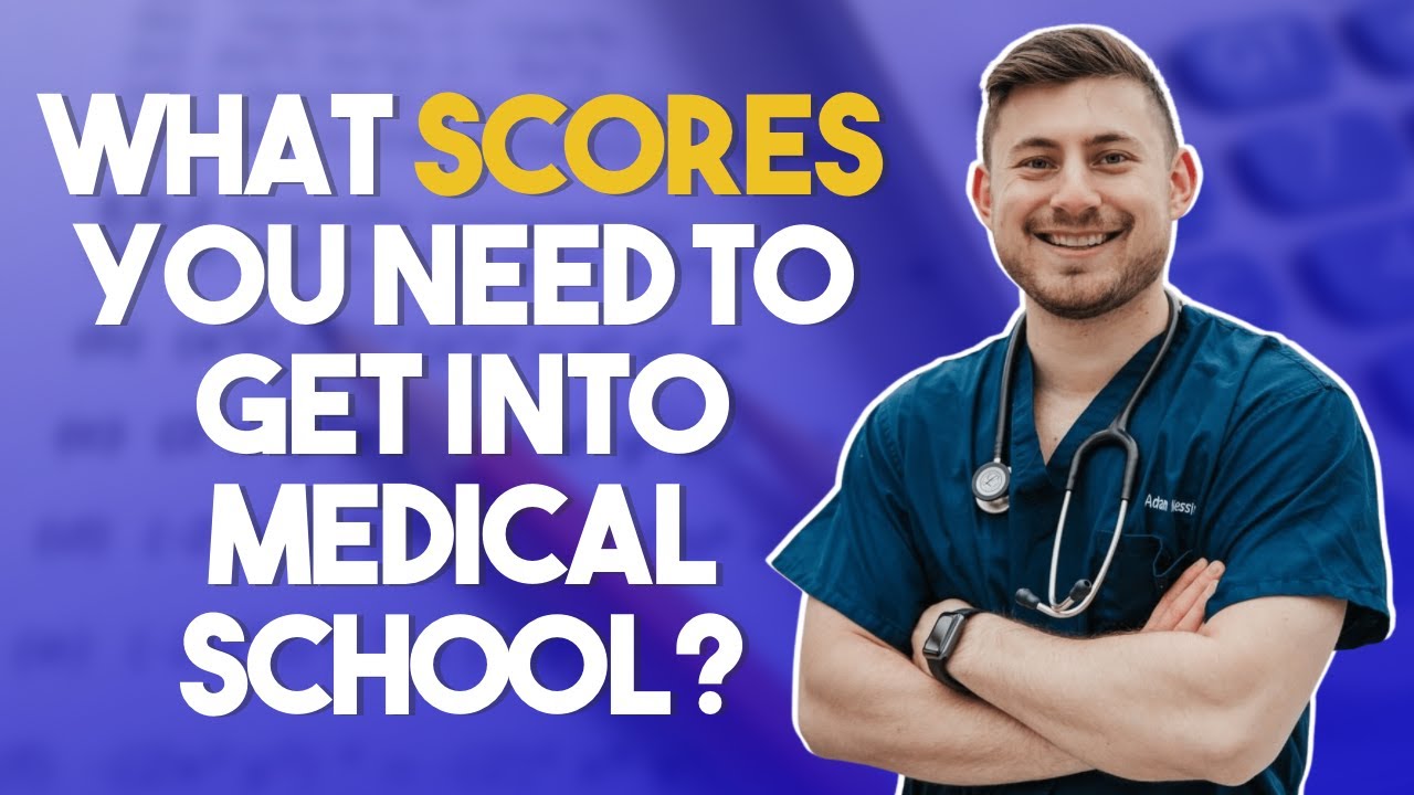 What GPA & MCAT Scores Do You Need To Get Into Medical School?