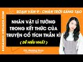 Soạn bài Nhân vật lí tưởng trong kết thúc của truyện cổ tích thần kì | Ngữ văn 9 Chân trời sáng tạo