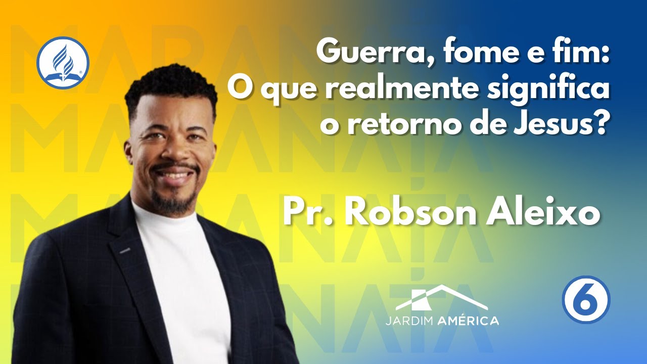 Guerra, fome e fim: O que realmente significa o retorno de Jesus? - Pr. Robson Aleixo