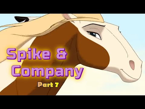 Spike & Company Part 7 - "Streets of Gold"