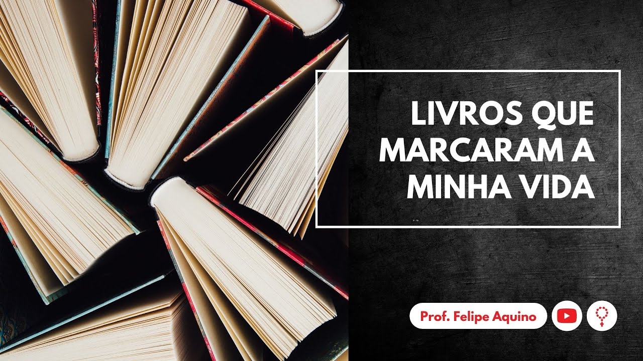 LIVROS QUE MARCARAM A MINHA VIDA
