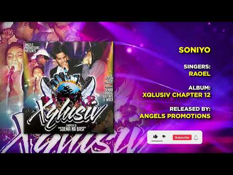 06 SONIYO | RAOEL | XQLUSIV VOL 12 | ANGELS PROMOTIONS