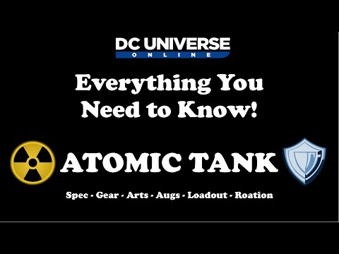 DCUO: Atomic Tank Guide - Everything You Need to Know!