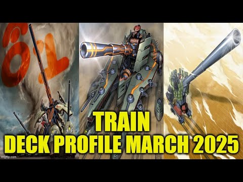 TRAIN DECK PROFILE (MARCH 2025) YU-GI-OH!