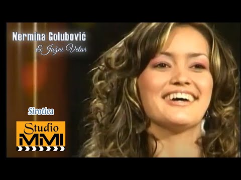 Nermina Golubovic i Juzni Vetar - Sirotica (2004)