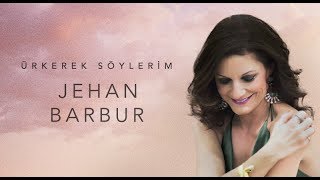Jehan Barbur - Ürkerek Söylerim (albüm tanıtımı)