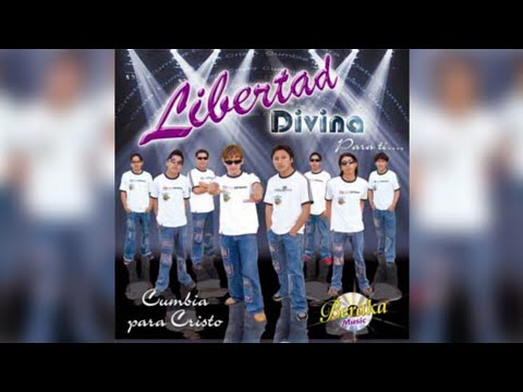 LIBERTAD DIVINA | Cumbia Para Cristo - 2007 - [ALBUM COMPLETO]