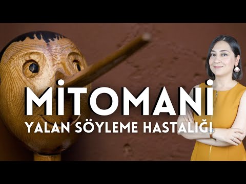 MİTOMANİ – YALAN SÖYLEME HASTALIĞI