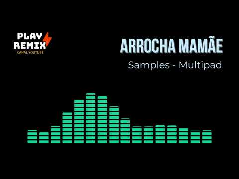 Arrocha Mamãe I Samples Multipad