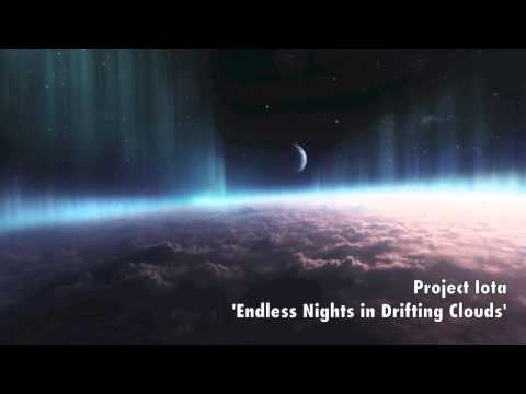 Project Iota - 'Endless Nights in Drifting Clouds'