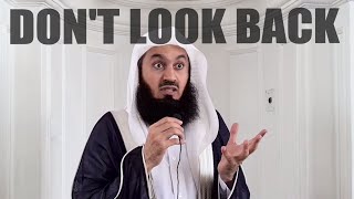 Keep Moving. Don&#39;t Look Back! - Mufti Menk