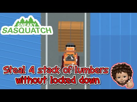 Sneaky Sasquatch - Steal 4 lumbers in Stack without Locked down