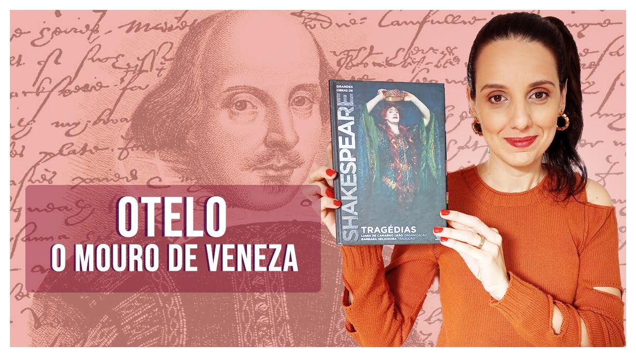 OTELO, O MOURO DE VENEZA (William Shakespeare) | Uma tragédia cheia de intrigas, ciúme e inveja