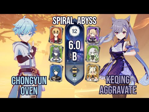 C6 Chongyun Oven + C6 Keqing Aggravate | Spiral Abyss 12 6.1 - 6.0b | Genshin Impact