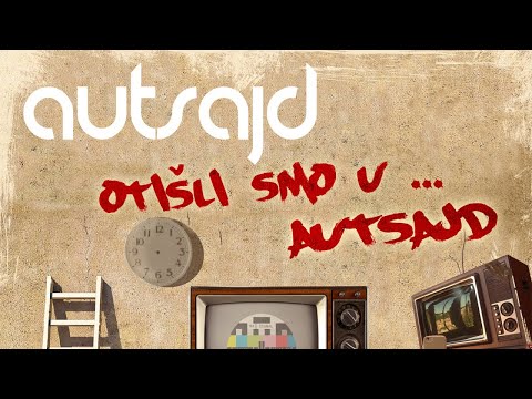 Autsajd - Autsajd - Ko me njaka