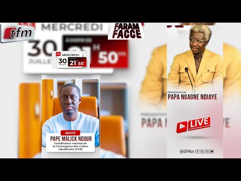 🚨🚨TFM LIVE : FARAM FACCE - Invité : Pape Malick NDOUR - Pr PAPE NGAGNE NDIAYE - 30 juillet 2025