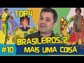 TOP 4: PERSONAGENS BRASILEIROS #2 - MAIS UMA COISA