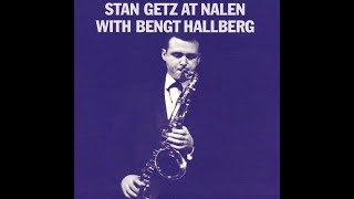 Stan Getz with Bengt Hallberg - Autumn Leaves